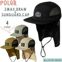 25 SP POLeR ポーラー サーフキャップ 帽子 2ウェイ サンガード メッシュ アウトドア キャンプ サーフィン マリンスポーツ ユニセックス 2025...