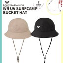 【5/9〜5/15エントリーでP10倍】 25 SS ROXY ロキシー サーフバケットハット WR UV SURFCAMP BUCKET HAT 帽子 サーフ...