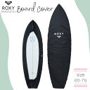 【7/4〜7/10エントリーでP10倍】25 HS ROXY ロキシー ボードカバー デッキカバー 板 ファンボード 6'0〜7'6 アウトドア マリンスポーツ...