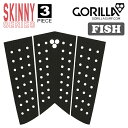 【5/9〜5/15エントリーでP10倍】25 GORILLA GRIP ゴリラ グリップ デッキパッド SKINNY SERIES FISH スキニー シリーズ...