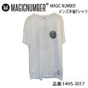 MAGIC NUMBER マジックナンバー 半袖Tシャツ メンズモデル 品番 14HS-3017 日本正規品