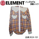 【ELEMENT(エレメント)】 長袖シャツ メンズモデル 品番:9024-101 日本正規品