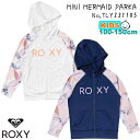 【5/9〜5/15エントリーでP10倍】23 ROXY ロキシー キッズ ラッシュガード MINI MERMAID PARKA 長袖 パーカー 水着 子供用 2...