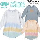 23 FW ROXY ロキシー キッズ ワンピース MINI CHANGE MAKER DRESS 長袖 デイリー タイダイ サーフィン ガールズ 2023年秋冬 品番 TDR234082 日本正規品