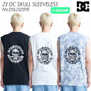 23 DC ディーシー タンクトップ DC SKULL SLEEVELESS ノースリーブ スカル 骸骨 トップス 袖なし アパレル メンズ 2023年春夏 品番 DSL232018 日本正規品 1