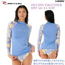 23 SS RIPCURL リップカール ラッシュガード OCEANS TOGETHER UPF 50+ LS TOP サーフィン トップス 日焼け防止 レディース 2023年春夏 品番 149WRV 日本正規品