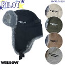 23/24 WILLOW ウィロー キャップ PILOT 帽子 フライトキャップ パイロットキャップ スキー スノボ スノーボード ウィンタースポーツ メンズ ユニセックス 2023/2024年 品番 WLCH-138 日本正規品