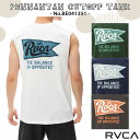 24 SS RVCA ルーカ タンクトップ PENNANTAN CUTOFF TANK ノースリーブ カットオフ 切りっぱなし トップス 袖なし コットン サーフィン マリンスポーツ メンズ 2024年春夏 品番 BE041-351 BE041351 日本正規品