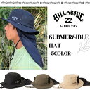 24 HS BILLABONG ӥܥ եϥå SUBMERSIBLE HAT ˹ UVå UPF50+ ɳ 곰 ݥꥨƥ ȥɥ ޥ󥹥ݡ ե   BE01A917 