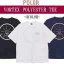 24 SS POLeR ポーラー Tシャツ VORTEX POLYESTER TEE ラッシュガード 水陸両用 ポリエステル 半袖 UVカット 吸湿速乾機能 ブランドロゴ メンズ ユニセックス 2024年春夏 品番 241MCV0118 日本正規品