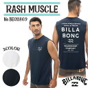 24SS BILLABONG ビラボン ノースリーブラッシュ RASH MUSCLE タンクトップ 袖なし UVカット UPF50 サーフィン マリンスポーツ メンズ ユニセックス 2024年春夏 品番 BE011869 日本正規品