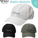 24 ROXY ロキシー キャップ HASTA MANANA 帽子 6パネル 撥水 かわいい ビーチ サーフィン マリンスポーツ レディース 2024年春夏 品番 RCP242303 日本正規品