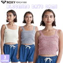 24 ROXY LV[ ^Ngbv BLOOMING DAYS CAMI gbvX m[X[u T[tB fB[X 2024Nt i RDK241088 {Ki