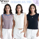 24 ROXY LV[ m[X[u OCEANO S/L TEE gbvX 킢 r[` T[tB }X|[c fB[X 2024Nt i RSL242036 {Ki