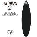 CAPTAIN FIN LvetB jbgP[X SHORTBOARD SURFBOARD SOCK 6.0 V[g{[h T[t{[h \bNX ubN {[hP[X {Ki