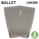 BALLET バレット デッキパッド CONCRETE PRO PAD 2ピース コンクリート プロパッド トラクションパッド デッキパッチ サーフィン 2PIECE 日本正規品 1