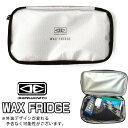 【5/9〜5/15エントリーでP10倍】OCEAN&EARTH オーシャンアンドアース ワックスフリッジ ワックス ケース ポーチ 小物入れ WAX FRIDG...