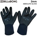 23-24 BILLABONG ビラボン サーフィン冬用グローブ 2mm ABSOLUTE GLOVE アブソリュート グローブ ユニセックス ウィンターモデル 品番 ..