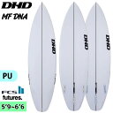 【5/9〜5/15エントリーでP10倍】25 DHD サーフボード MF DNA ミックファニング ディーエヌエー 5’9〜6’6 ショートボード 2025年モ...