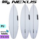 【5/9〜5/15エントリーでP10倍】25 DHD サーフボード NEXUS ネクサス 5’6〜6’6 ショートボード 2025年モデル 日本正規品