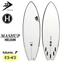 【5/9〜5/15エントリーでP10倍】25 FIREWIRE ファイアーワイヤー Mashup Helium マッシュアップ ヒーリアム Rob Machad...