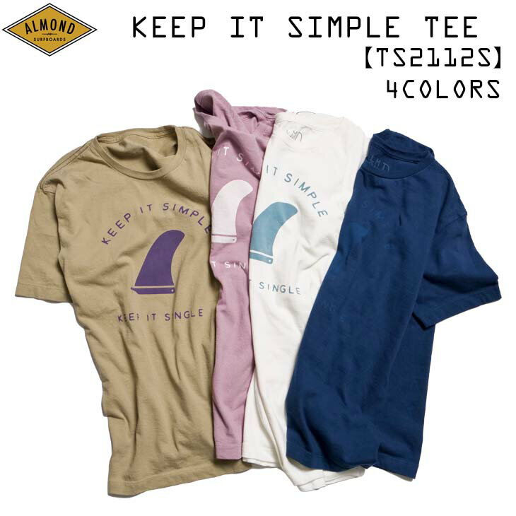 21 Almond Surfboards & Design アーモンド KEEP IT SIMPLE TEE 半袖 メンズ アパレル 品番 TS2112S 日本正規品