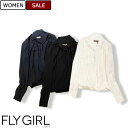 【定価14,300円(税込)】FLY GIRL -フライガール- 羽織るだけで旬なスタイリングが完成する!ワンランク上のコーデを演出する ロングスリーブシャツ ...
