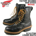 【デッドストック】【ファクトリーセカンド】RED WING 2218 ロガーブーツ ブラック 2218 PT99 Bワイズ レッドウイング 2218 LOGGER BOOTS STEELTOE WIDTH:B (85300060)