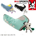 【店内全品ポイント10倍&クーポン割引!5/16(金)1:59迄】2024年 春夏新作 MU SPORTS MUスポーツ ヘッドカバー パターカバー ピンタイプ...