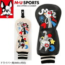【店内全品ポイント10倍&クーポン割引!5/16(金)1:59迄】2025年 春夏新作 MU SPORTS MUスポーツ ヘッドカバー ドライバー 460cc ...