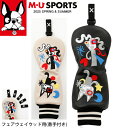 【店内全品ポイント10倍&クーポン割引!7/11(金)1:59迄】2025年 春夏 新作 MU SPORTS MUスポーツ ヘッドカバー フェアウェイウッド 対...