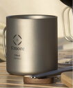 【SALE/30%OFF】S'more S'more/(U)【 Titanium mag double 】 二重構造 チタンマグカップ 350ml アイモハ 食...