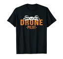 DRONE PILOT ドローンFPVレーサークワッドコプターおかしい Tシャツ