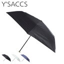 Y’SACCS イザック 折りたたみ傘 レディース 晴雨兼用 軽量 UVカット 折り畳み PORTABLE UMBRELLA ブラック オフ ホワイト ネイビー...