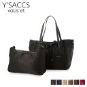 YSACCS vous et イザックヴーエ トートバッグ ショルダー レディース A4 大きめ 斜め掛け 撥水 ブランド ブラック ネイビー ベージュ カーキ...