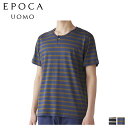 EPOCA UOMO エポカ ウォモ Tシャツ 半袖 カットソー メンズ ヘンリーネック ボーダー コットン シルク ベージュ オリーブ 0384-36