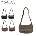 Y’SACCS イザック バッグ ショルダーバッグ レディース Sサイズ 斜め掛け SHOULDER BAG ブラック ダーク グレー グレージュ ブラウン 黒 20-036-02 母の日