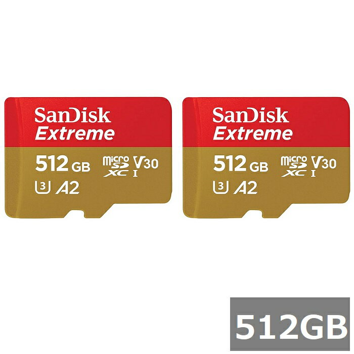 【スーパーSALE P5倍】 【2セット】 サンディスク マイクロSD MicroSDXC SDSQXAV-512G-GN6MA Extreme 512GB Sandisk マイクロSDXCカード microSDカード Class10 UHS-I カメラ スマホ 並行輸入品