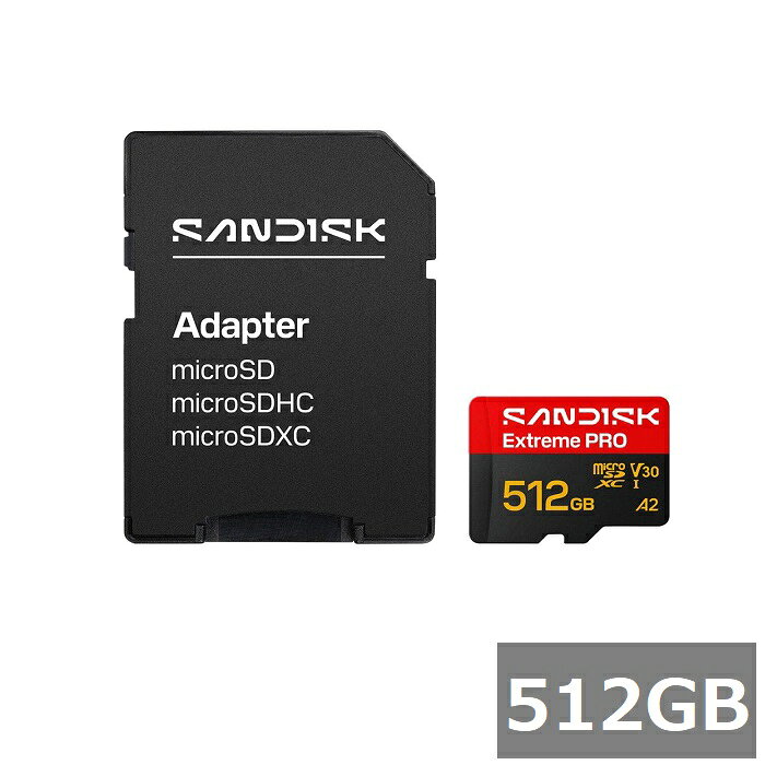 【ワンダフルデー 全品 P5】 サンディスク マイクロSD MicroSDXC SDSQXCJ-512G-GS6MA Extreme PRO 512GB SDアダプタ付 Sandisk マイクロSDXCカード 5K 空撮 録画 UHS-I カメラ スマホ 並行輸入品