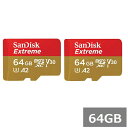 【マラソン中 P5倍】 【2セット】 サンディスク マイクロSD MicroSDXC SDSQXAH-064G-GN6MN Extreme 64GB Sandi...