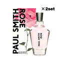 ポール スミス 【2セット】 ポール スミス PAUL SMITH ポールスミス ローズ EDP 100ml SP おすすめ香水 レディース 女性用 フレグランス 20代 30代 プレゼント 彼女 クリスマス 誕生日 成人式 卒業祝い ギフト 女性 男性 オードパルファム