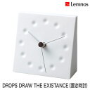 Drops draw the existance レムノス DROPS DRAW THE EXISTANCE (置き時計) KC10-12