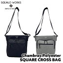 SQUALO WORKS (スクアーロ ワークス) Chambray Polyester(シャンブレー ポリエステル) スクエアクロスバッグ ショルダーバッグ 斜め掛け メンズ レディース ブラック グレー SW-CH003 2