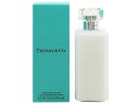 ティファニー Tiffany Co. ボディローション 200ml 香水 コスメ 新品