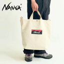 ナンガ ナンガロゴキャンバストートツーウェイバッグ NANGA LOGO CANVAS TOTE 2WAY BAG 鞄 ショルダー 2way 布 キャンバス トラベル 旅行 おしゃれ キャンプ アウトドア
