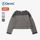 【SALE 40%OFF】オーシバル ボートネックL/SクロップドP.O.【ウィメンズ】 ORCIVAL BOAT NECK L/S CROPPED P.O. レディース #6202 Tシャツ 長袖 ロングスリーブ ロンT カットソー パネルボーダー ワイドシルエット ラッセル RACHEL レイチェル 高密度コットン オーチバル