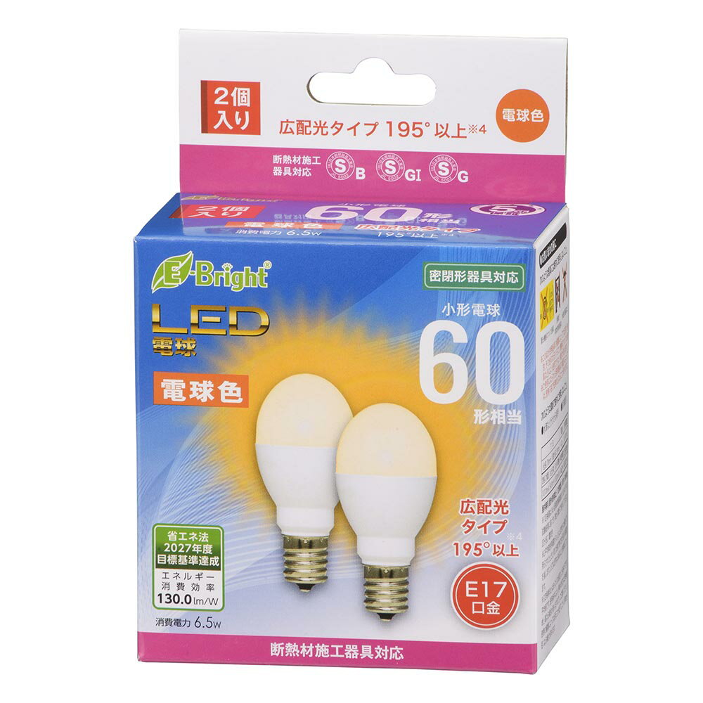 オーム電機 LED電球 小形 E17 60形相当 2個入