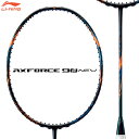 LI-NING AX90N AXFORCE 90 NEW 雷霆 90 NEW バドミントンラケット リーニン【日本バドミントン協会審査合格品/オススメガット&ガット張り工賃無料】