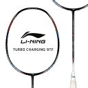 LI-NING TURBO CHARGING 9TF AYPK086(AEROTEC BEAM SYSTEM) コントロール重視 バドミントンラケット リーニン【オススメガット&ガット張り工賃無料】