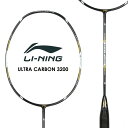 LI-NING UC3200 ULTRA CARBON バドミントンラケット リーニン【オススメガット&ガット張り工賃無料】